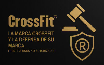 CrossFit® y la defensa de su marca: un caso clave en propiedad intelectual
