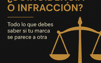 ¿Tu Marca se Parece a Otra? ¿Coincidencia o infracción?